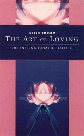 Erich Fromm: The Art of Loving (Classics of Personal Development) (Paperback, HarperCollins Publishers Ltd)