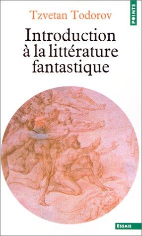 Tzvetan Todorov: Introduction à la littérature fantastique (French language, 1976, Éditions du Seuil)