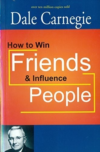 Dale Carnegie: How To Win Friends & Influence People (Paperback, 2016)