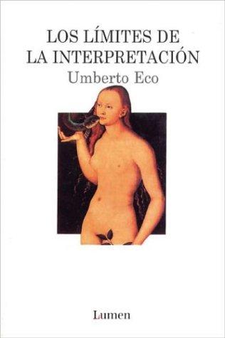 Umberto Eco: Los Limites de La Interpretacion (Paperback, Spanish language, Lumen Espana)