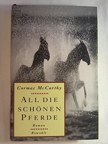 Cormac McCarthy: All Die Schönen Pferde (Hardcover)