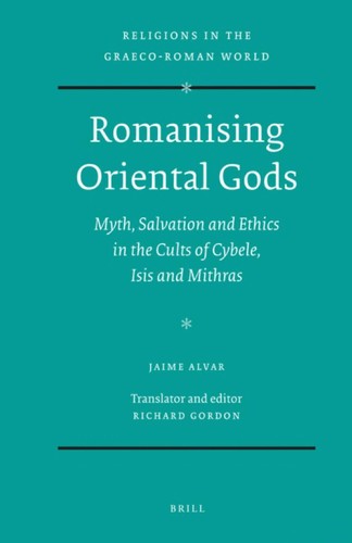 Jaime Alvar Ezquerra: Romanising oriental Gods (2008, Brill)