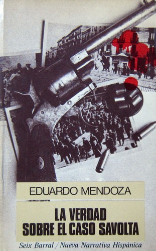 Eduardo Mendoza: La verdad sobre el caso Savolta (Paperback, Spanish language, 1975, Seix Barral)