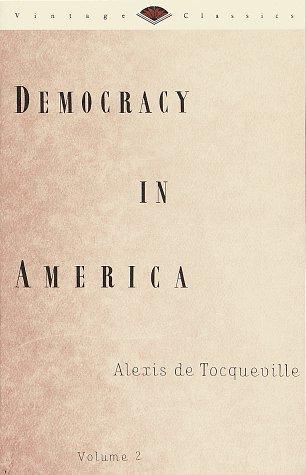 Alexis de Tocqueville: Democracy in America (1990, Vintage Books)