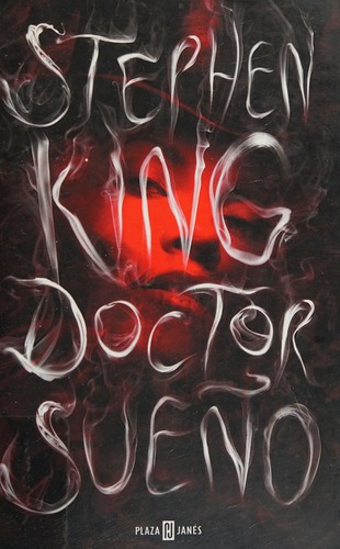 Stephen King: Doctor Sueño (Spanish language, 2013, Plaza Janés)