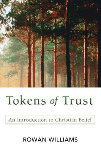 Rowan Williams: Tokens of trust (2007, Westminster John Knox Press)