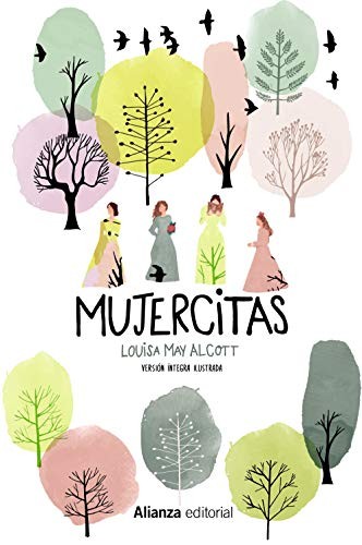 Louisa May Alcott, Gloria Méndez: Mujercitas [Versión íntegra ilustrada] (Hardcover, Alianza Editorial)