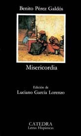 Benito Pérez Galdós: Misericordia (Paperback, Spanish language, 1991, Ediciones Cátedra, Catedra)