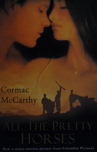 Cormac McCarthy: All the Pretty Horses (Paperback, Picador, Pan MacMillan)