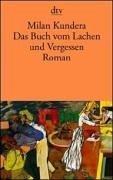 Milan Kundera: Das Buch vom Lachen und Vergessen. (Paperback, Dtv)