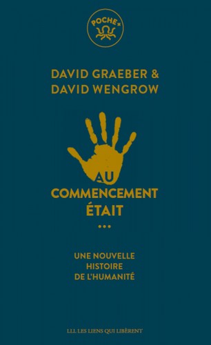 David Graeber, David Wengrow: Au commencement était... (French language, 2023, Les Liens Qui Libèrent)