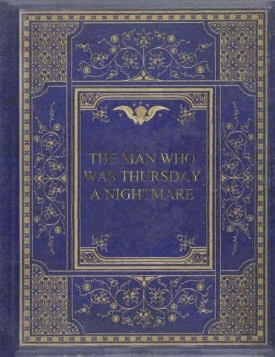 Gilbert Keith Chesterton: The Man Who Was Thursday (Paperback, 2017, CreateSpace Independent Publishing Platform)