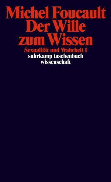 Michel Foucault: Sexualität und Wahrheit 1. Der Wille zum Wissen. (Paperback, German language, 1987, Suhrkamp Verlag)