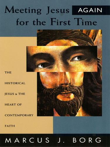 Marcus J. Borg: Meeting Jesus Again for the First Time (EBook, 2003, HarperCollins)