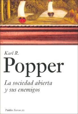 Karl Popper: La sociedad abierta y sus enemigos (Paperback, Spanish language, Paidós Ibérica)