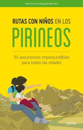 Rutas con niños en los Pirineos (2018, Xplora)