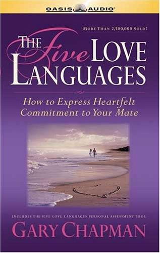 Gary Chapman, Gary D. Chapman, Gary D. Chapman, Gary Chapman: The Five Love Languages (AudiobookFormat, 2005, Oasis Audio)