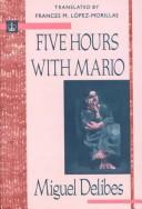 Miguel Delibes: Five hours with Mario (1988, Columbia University Press)