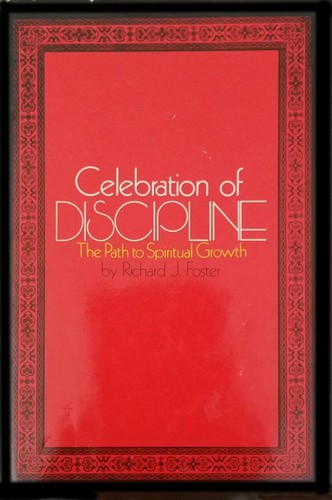 Richard J. Foster: Celebration of discipline (Hardcover, 1978, Harper & Row)