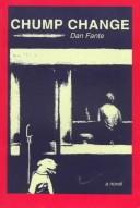 Dan Fante: Chump change (1998, Sun Dog Press)