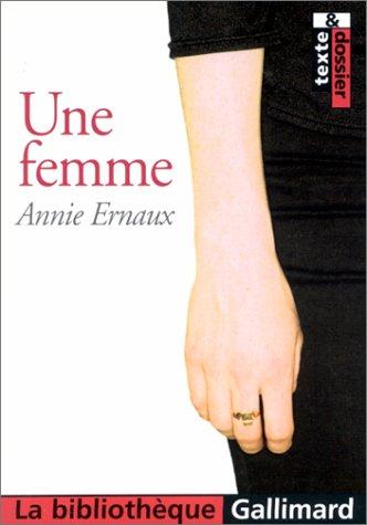 Annie Ernaux: Une femme (Paperback, French language, Gallimard)