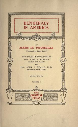 Alexis de Tocqueville: Democracy in America (1899, Colonial Press)