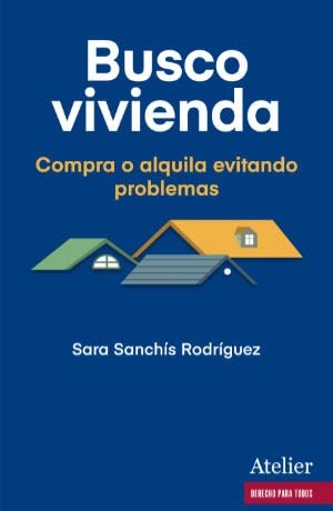 Sara Sanchís Rodríguez: Busco vivienda. (Paperback, Atelier Libros S.A.)