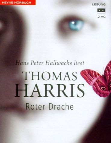 Thomas Harris, Hans Peter Hallwachs: Roter Drache. 2 Cassetten. Wie alles begann - der erste Hannibal- Lecter- Roman. (AudiobookFormat, German language, Heyne Hörbuch, Mchn.)