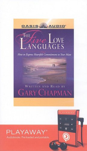 Gary D. Chapman: The Five Love Languages (EBook, 2007, Oasis Audio, Zouxin)