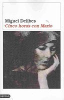 Miguel Delibes: Cinco horas con Mario (Paperback, Spanish language, 2008, Destino)