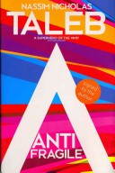 Nassim Nicholas Taleb, Nassim Nicholas Taleb: Anti-fragile (Paperback, 2012, Allen Lane)