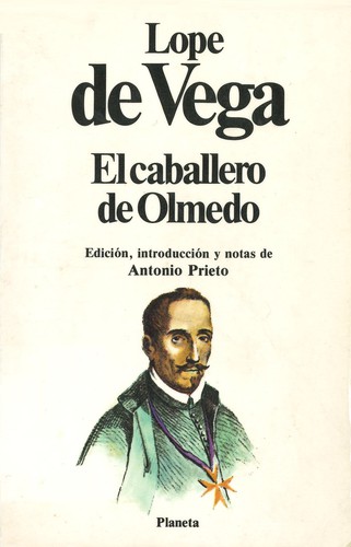 Lope de Vega: El caballero de Olmedo (Paperback, Spanish language, 1982, Planeta)