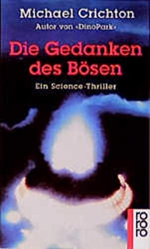 Michael Crichton: Die Gedanken des Bösen. Ein Science- Thriller. (Paperback, Rowohlt TB-V., Rnb.)