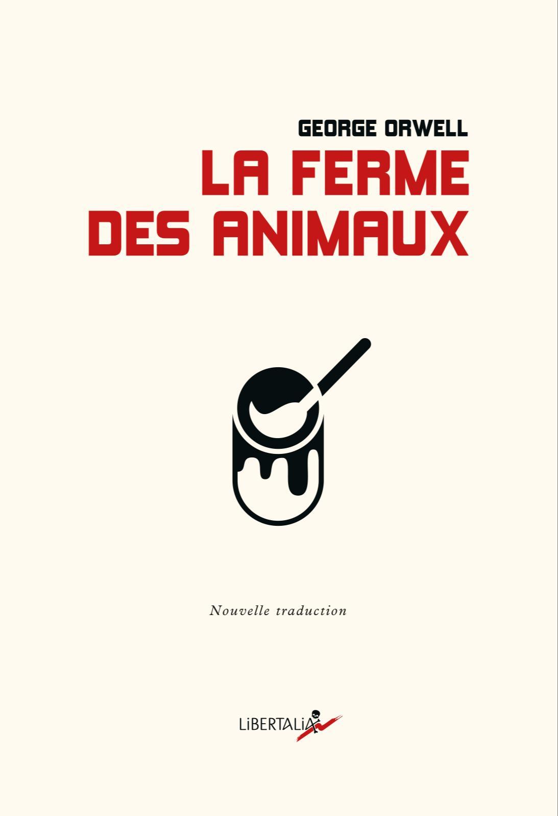 George Orwell: La Ferme des animaux (French language, 2021, Libertalia)