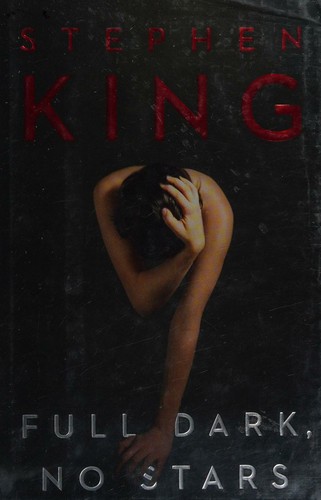 Stephen King: Full dark, no stars (Hardcover, 2010, Scribner)