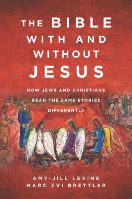 Amy-Jill Levine, Marc Zvi Brettler: Bible with and Without Jesus (2020, HarperCollins Publishers)