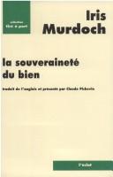 Iris Murdoch: La Souveraineté du bien (Paperback, Eclat)