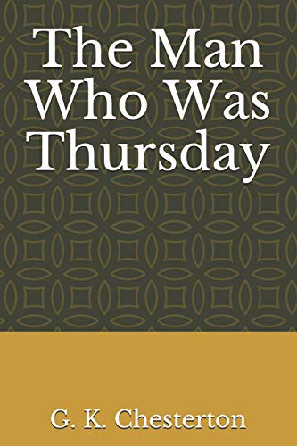 Gilbert Keith Chesterton: The Man Who Was Thursday (Paperback, 2019, Independently published, Independently Published)