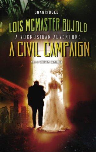 Lois McMaster Bujold: A Civil Campaign (AudiobookFormat, 2007, Blackstone Audiobooks)