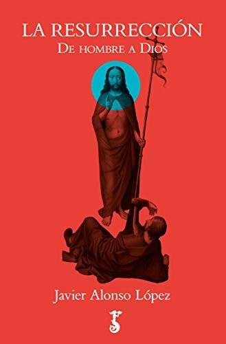 Javier Alonso López: La Resurrección (Paperback, Arzalia Ediciones)