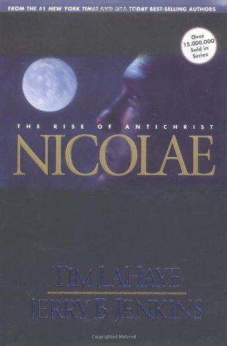 Tim F. LaHaye, Jerry B. Jenkins: Nicolae : the rise of Antichrist (1997, Tyndale House)