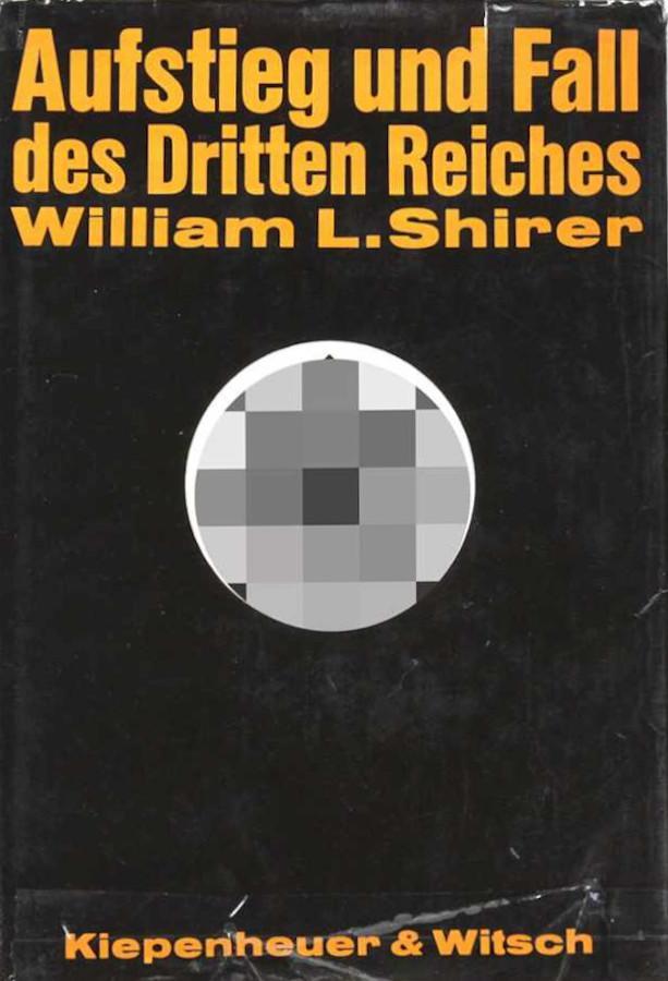 William L. Shirer: Aufstieg und Fall des Dritten Reiches (German language, 1961, Kiepenheuer & Witsch)