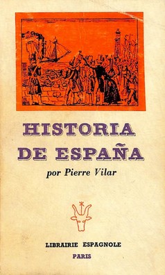 Pierre Vilar: Historia de España (Paperback, Spanish language, 1963, Librairie espagnole)