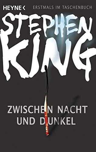 Stephen King: Zwischen Nacht und Dunkel (Paperback, Heyne Verlag)