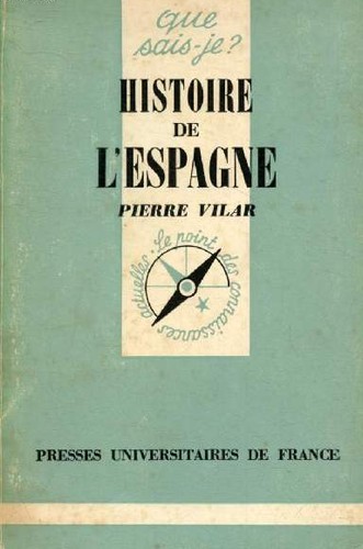 Pierre Vilar: Histoire de l'Espagne (Paperback, French language, 1976, Presses Universitaires de France (PUF))