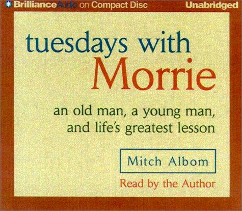 Mitch Albom: Tuesdays with Morrie (AudiobookFormat, CD Unabridged)