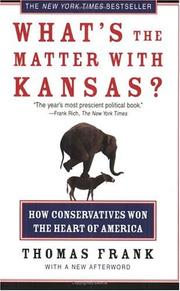 Thomas Frank: What's the Matter With Kansas? (2005, Henry Holt)