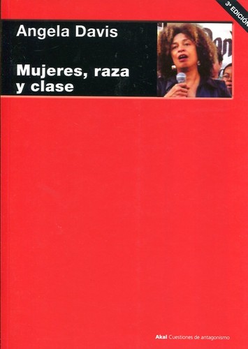 Mujeres, raza y clase - 3. edición (2016, Ediciones Akal)