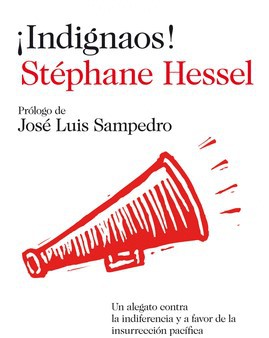 Stéphane Hessel: ¡Indígnate! (Spanish language, 2011, Planeta Mexicana, Ediciones Destino)