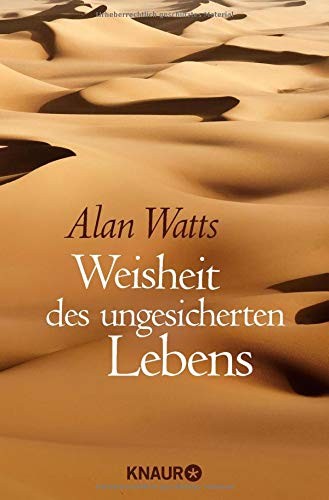 Alan Watts: Weisheit des ungesicherten Lebens (Paperback, Knaur MensSana TB)